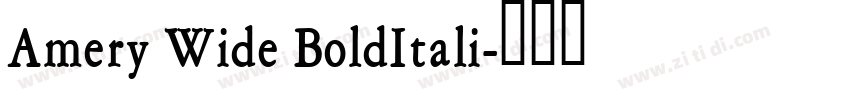 Amery Wide BoldItali字体转换 Amery Wide BoldItali字体转换